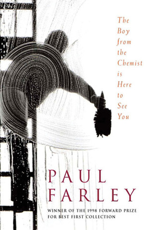 The Boy from the Chemist is Here to See You by Paul Farley