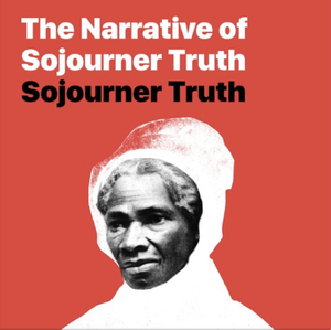 The Narrative of Sojourner Truth by Sojourner Truth