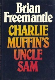 Charlie Muffin's Uncle Sam by Brian Freemantle