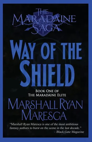 The Way of the Shield by Marshall Ryan Maresca