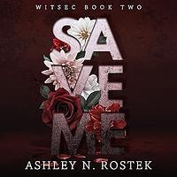 Save Me by Ashley N. Rostek