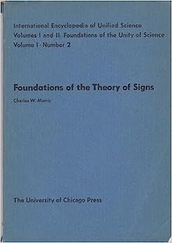 Foundations of the Theory of Signs by Charles William Morris