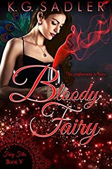 Bloody Fairy by K.G. Sadler