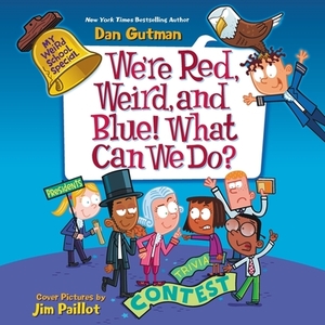 We're Red, Weird, and Blue! What Can We Do? by Dan Gutman