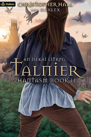 Talnier: An Isekai LitRPG by Christopher Hall