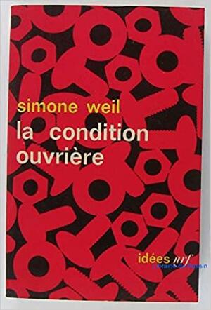 La Condition ouvrière by Simone Weil