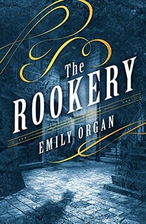 The Rookery by Emily Organ