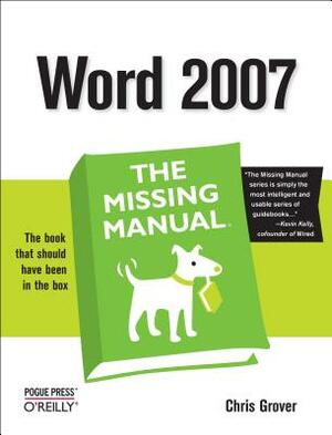 Word 2007: The Missing Manual: The Missing Manual by Chris Grover