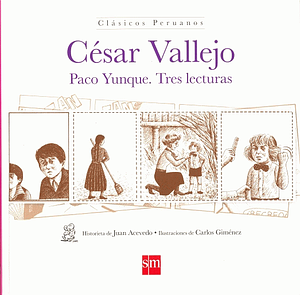 Paco Yunque. Tres lecturas by César Vallejo