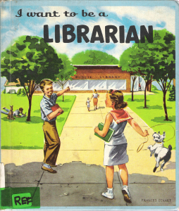 I Want to Be a Librarian by Carla Greene