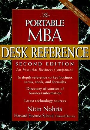 The Portable Mba Desk Reference: An Essential Business Companion by Nitin Nohria