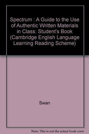 Spectrum Teacher's book: A Guide to the Use of Authentic Written Materials in Class by Michael Swan