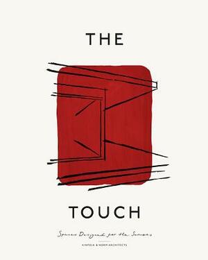 The Touch: Spaces Designed for the Senses by Norm Architects, Kinfolk