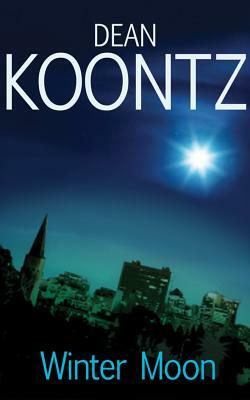 Winter Moon by Dean Koontz