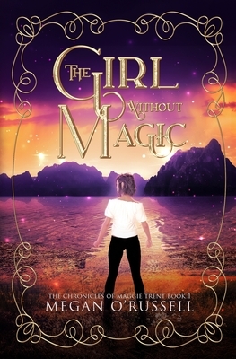 The Girl Without Magic by Megan O'Russell