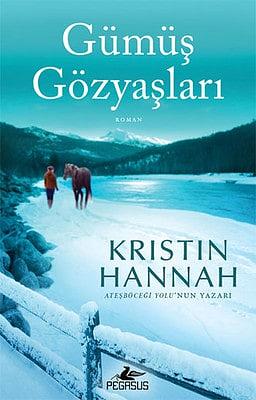 Gümüş Gözyaşları by Kristin Hannah