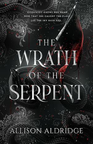 The Wrath of the Serpent by Allison Aldridge