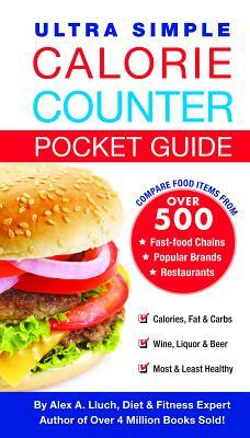 Ultra Simple Calorie Counter Pocket Guide by Alex A. Lluch