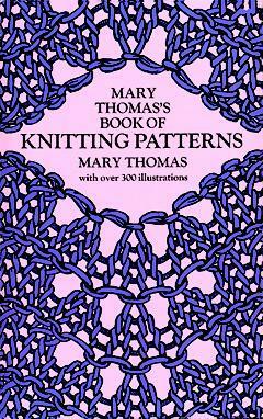 Mary Thomas's Book of Knitting Patterns by Mary Thomas