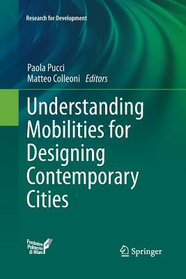 Understanding Mobilities for Designing Contemporary Cities by 