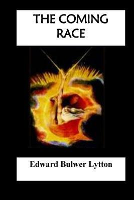 The Coming Race by Edward Bulwer-Lytton