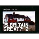 Is Britain Great? 2, Volume 2 by Chris Teasdale, Caravan Gallery, Jan Williams