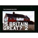 Is Britain Great? 2, Volume 2 by Jan Williams, Chris Teasdale, Caravan Gallery