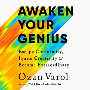 Awaken Your Genius by Ozan Varol