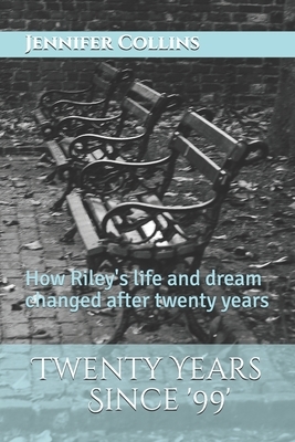 Twenty Years Since '99' by Jennifer Collins