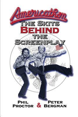 Americathon: The Skits Behind the Screenplay by Peter Bergman, Phil Proctor