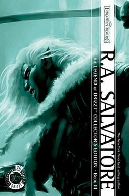 Legend of Drizzt Collector's Edition, Vol. 3 by R.A. Salvatore