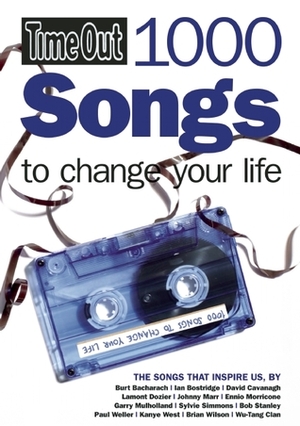 Time Out 1000 Songs to Change Your Life by Time Out Guides