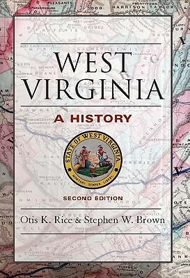 West Virginia by Stephen W. Brown, Otis K. Rice