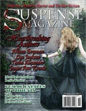 Suspense Magazine February 2011 by Starr Gardinier, John Raab, Tasha Alexander, Allison Brennan, Jayne Ann Krentz, Leslie Tentler, Lisa Jackson, Donald Allen Kirch