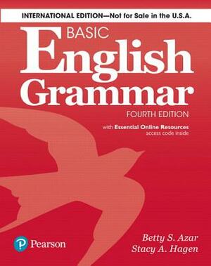 Basic English Grammar 4e Student Book with Essential Online Resources, International Edition by Stacy A. Hagen, Betty S. Azar