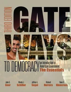 Gateways to Democracy: The Essentials (with Mindtap Political Science, 1 Term (6 Months) Printed Access Card) by Wendy J. Schiller, Jeffrey A. Segal, John G. Geer