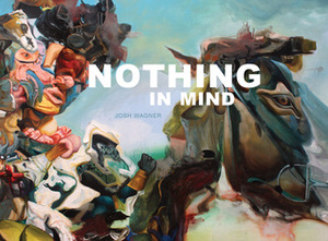 Nothing in Mind by Josh Wagner