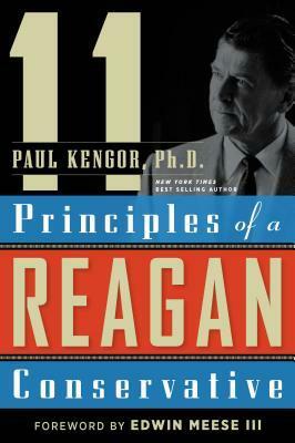 11 Principles of a Reagan Conservative by Paul Kengor