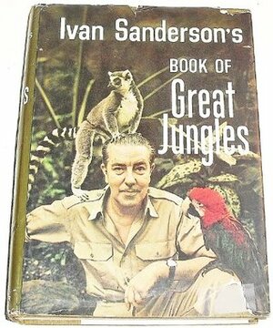 Book of Great Jungles by Ivan T. Sanderson