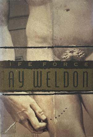 Life Force by Fay Weldon