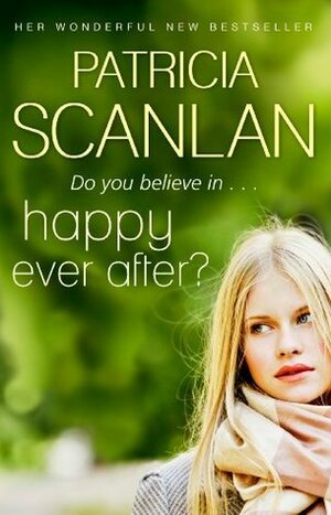 Happy Ever After by Patricia Scanlan