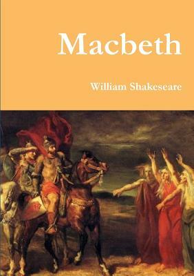 Macbeth by William Shakespeare