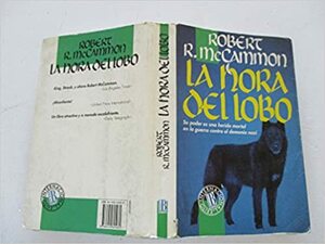 La Hora del Lobo by Robert R. McCammon