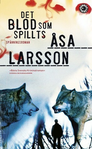 Det blod som spillts by Åsa Larsson