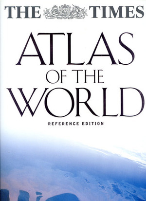 The Times Atlas Of The World: Reference Edition by The Times