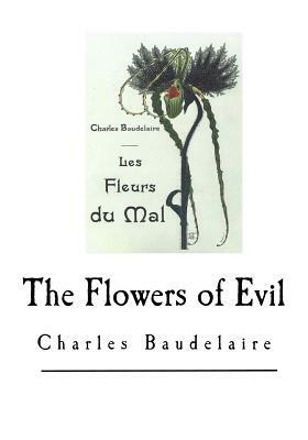 The Flowers of Evil by Charles Baudelaire