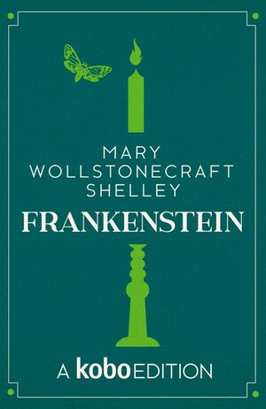 Frankenstein by Mary Shelley