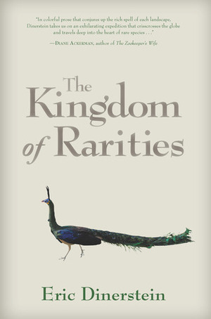 The Kingdom of Rarities by Eric Dinerstein