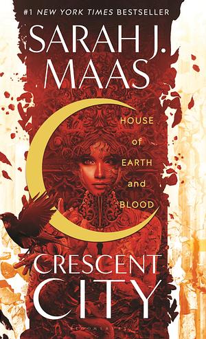 House of Earth and Blood: Crescent City by Sarah J. Maas