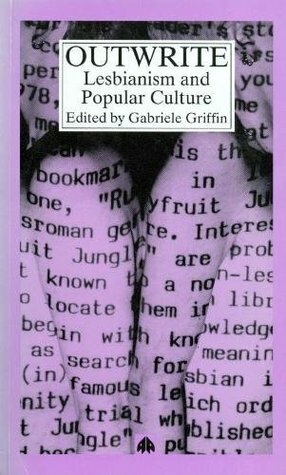 Outwrite: Lesbianism and Popular Culture by Gabriele Griffin